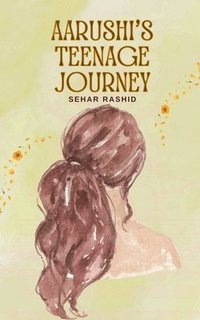 bokomslag Aarushi's teenage journey