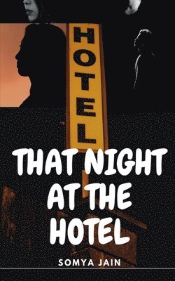 That Night At The Hotel 1