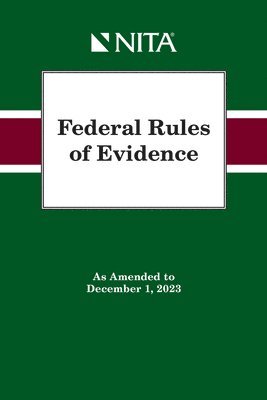 Federal Rules of Evidence: As Amended to December 1, 2023 1