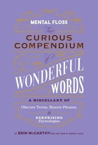 bokomslag Mental Floss: Curious Compendium of Wonderful Words
