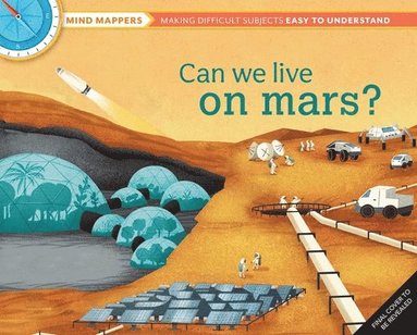 Giles Sparrow - Mind Mappers: Can We Live On Mars?, Häftad