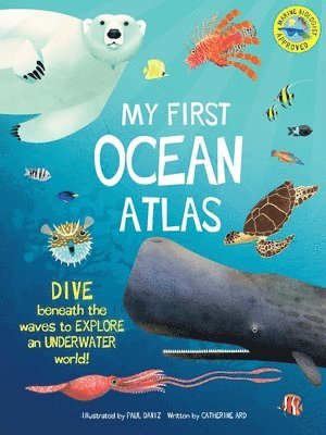 Catherine Ard - My First Oceans Atlas, Inbunden