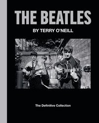 bokomslag The Beatles by Terry O'Neill: The Definitive Collection