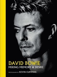 bokomslag David Bowie: Mixing Memory & Desire