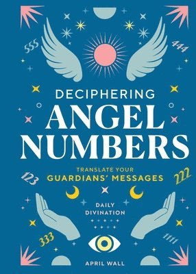 bokomslag Deciphering Angel Numbers