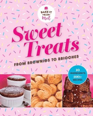 Sweet Treats from Brownies to Brioche 1