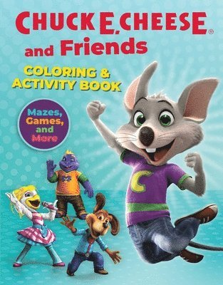 Chuck E. Cheese & Friends Coloring & Activity Book 1