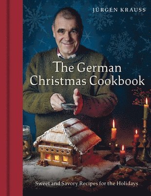 bokomslag The German Christmas Cookbook: Sweet and Savory Recipes for the Holidays