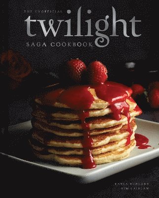 bokomslag Unofficial Twilight Saga Cookbook [UK Edition]
