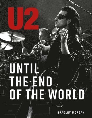bokomslag U2: Until the End of the World