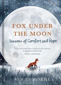 bokomslag Fox Under the Moon: Seasons of Comfort and Hope