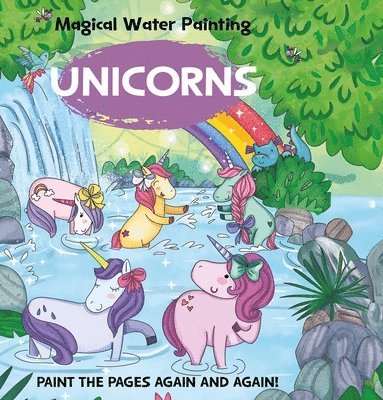 Insight Kids - Magical Water Painting: Unicorns, Häftad