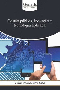bokomslag Gestão pública, inovação e tecnologia aplicada