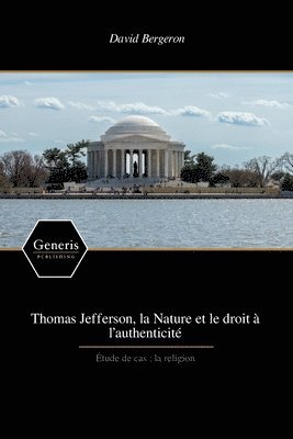 bokomslag Thomas Jefferson, la Nature et le droit  l'authenticit