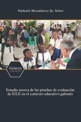 bokomslag Estudio acerca de las pruebas de evaluacion de E/LE en el contexto educativo gabones