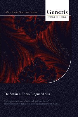 bokomslag De Satn a Echu/Elegua/Abita