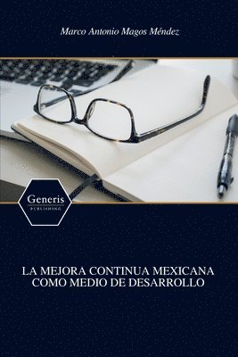 La Mejora Continua Mexicana Como Medio de Desarrollo 1