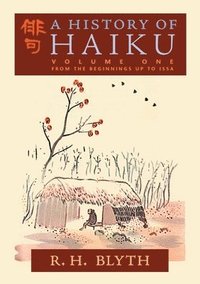 bokomslag A History of Haiku (Volume One)
