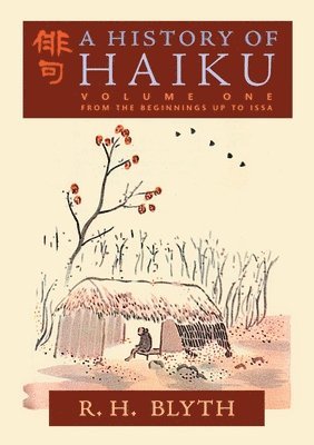 R H Blyth - History of Haiku (Volume One), Häftad