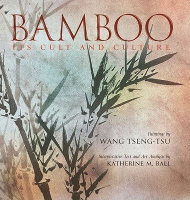 Katherine M Ball - Bamboo, Inbunden