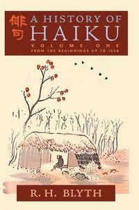 bokomslag A History of Haiku (Volume One)