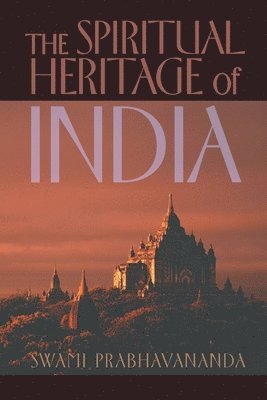Swami Prabhavananda - Spiritual Heritage of India, Häftad