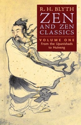 R H Blyth, R. H. Blyth - Zen and Zen Classics (Volume One), Häftad
