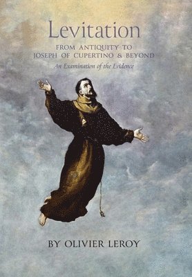 Levitation, From Antiquity to Joseph of Cupertino and Beyond 1