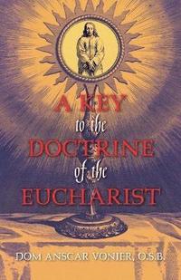 bokomslag Key to the Doctrine of the Eucharist