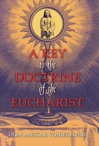 bokomslag Key to the Doctrine of the Eucharist