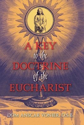 A Key to the Doctrine of the Eucharist 1