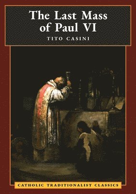 The Last Mass of Paul VI 1