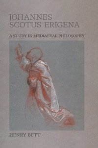 bokomslag Johannes Scotus Erigena: A Study in Mediaeval Philosophy