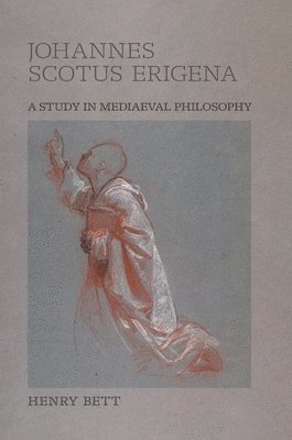 Johannes Scotus Erigena: A Study in Mediaeval Philosophy 1