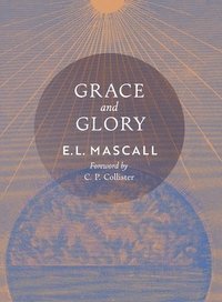 bokomslag Grace and Glory