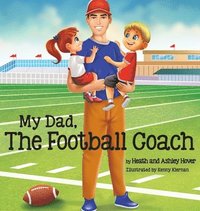 bokomslag My Dad, The Football Coach