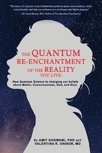 bokomslag The Quantum Re-enchantment of the Reality You Live