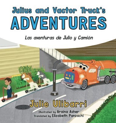 Julie Ulibarri - Julius and Vactor Truck's Adventures, Inbunden