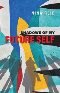 bokomslag Shadows of My Future Self