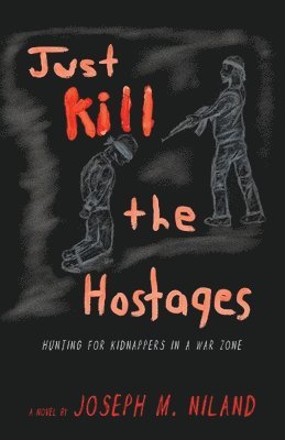 Just Kill the Hostages 1