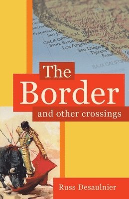 The Border and Other Crossings 1