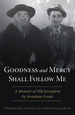 Avraham Frank - Goodness and Mercy Shall Follow Me, Häftad