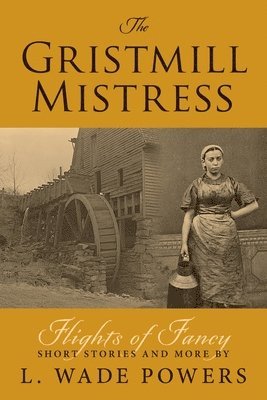 The Gristmill Mistress 1