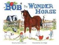 bokomslag Bob the Wonder Horse