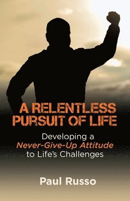 A Relentless Pursuit of Life 1