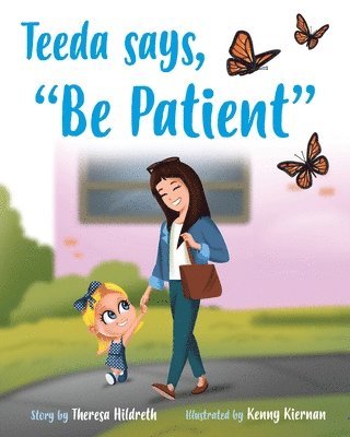 bokomslag Teeda Says, "Be Patient"