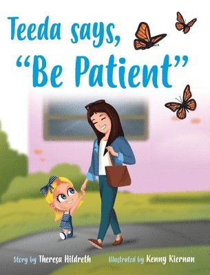 Teeda Says, &quot;Be Patient&quot; 1