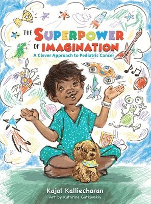 Kajol C Kalliecharan, Kajol C. Kalliecharan, Kajol  C. Kalliecharan - Superpower of Imagination, Inbunden