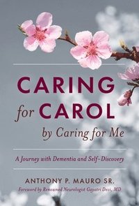 bokomslag Caring for Carol by Caring for Me