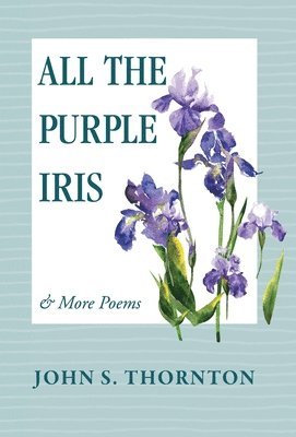 bokomslag All the Purple Iris